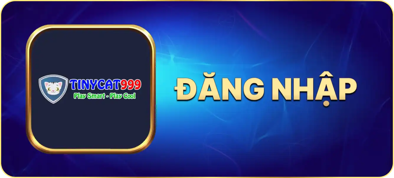 Hướng dẫn đăng nhập tinycat99.casino