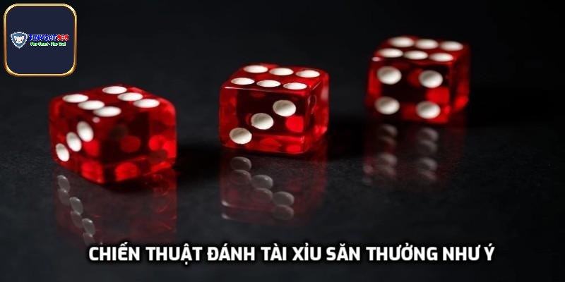 Chiến thuật đánh Tài Xỉu săn thưởng như ý